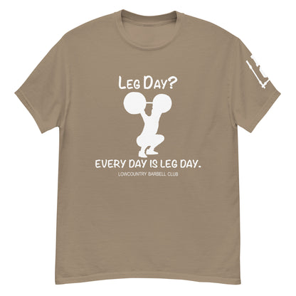 Everyday is Leg Day T Shirt
