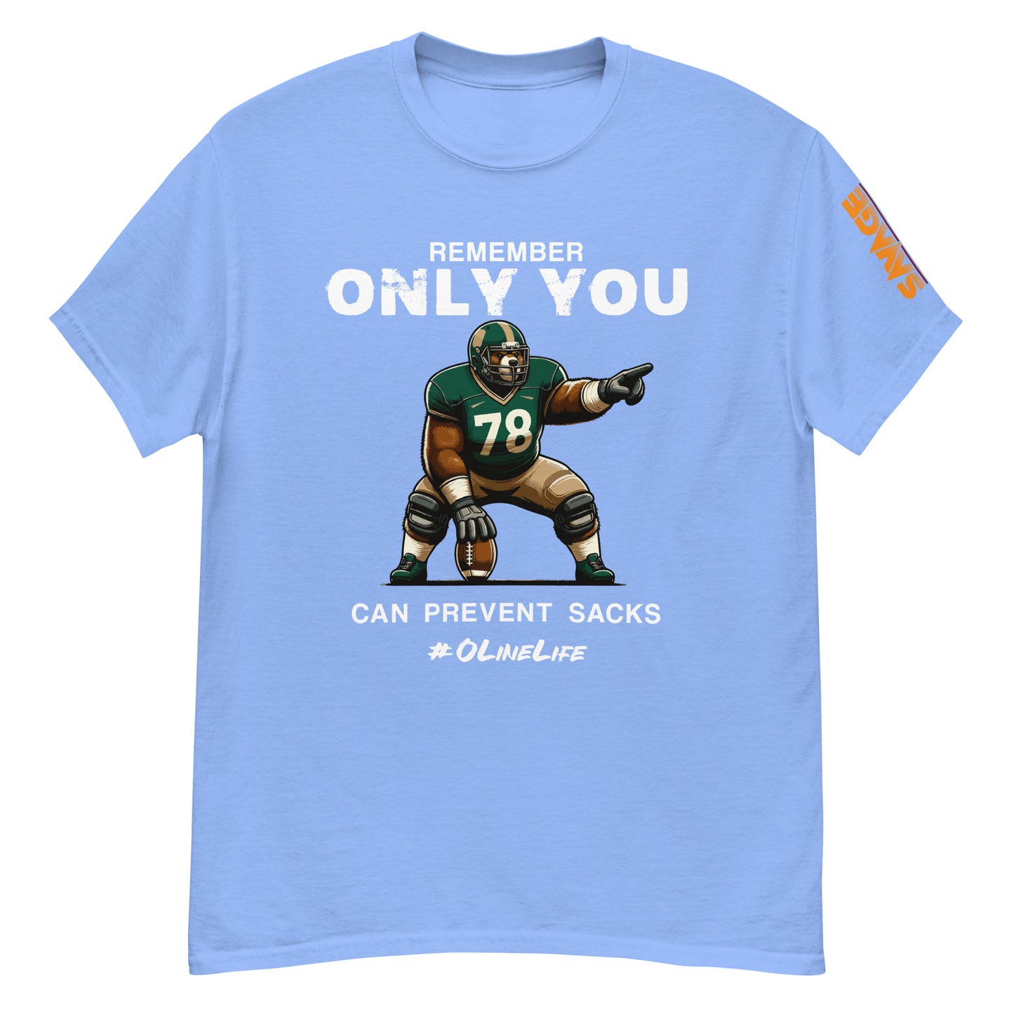 Only You Can Prevent Sacks T Shirt