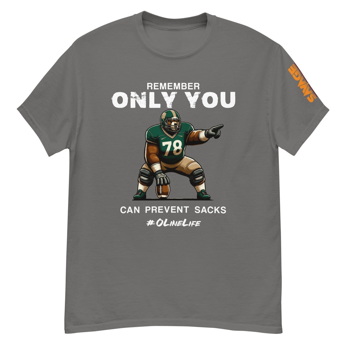 Only You Can Prevent Sacks T Shirt