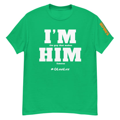 I'm Him T Shirt