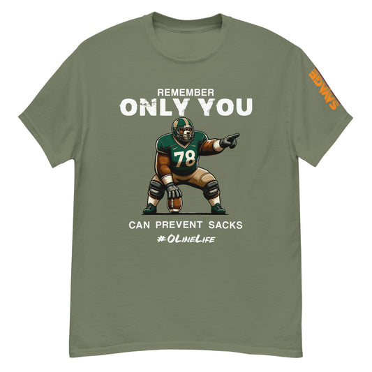 Only You Can Prevent Sacks T Shirt
