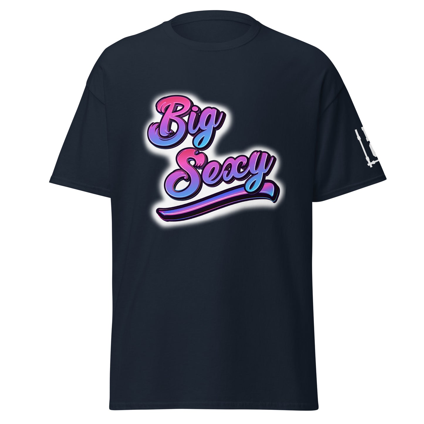 Big Sexy Classic T Shirt