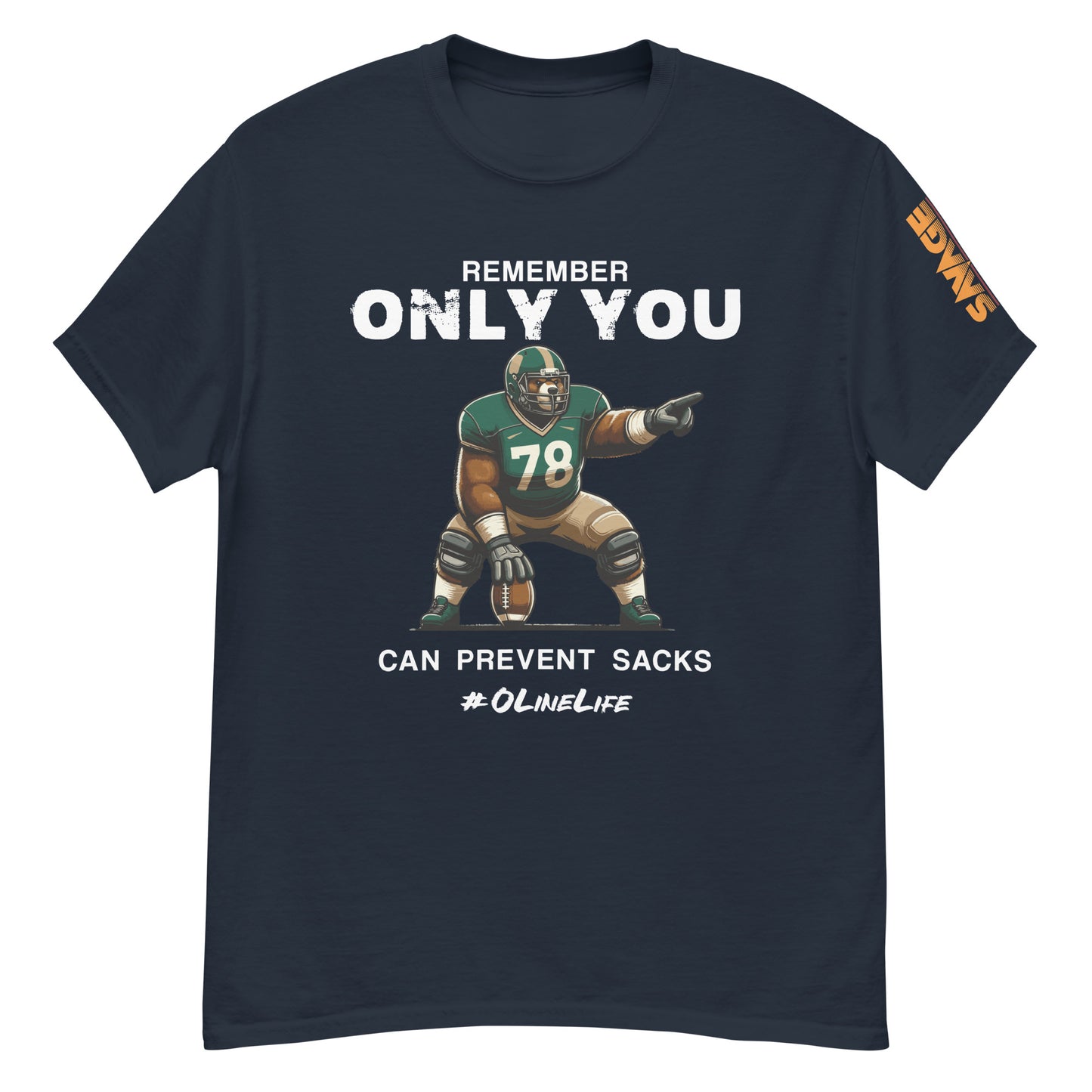 Only You Can Prevent Sacks T Shirt