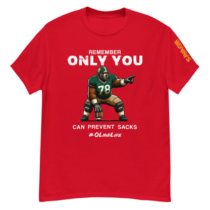 Only You Can Prevent Sacks T Shirt