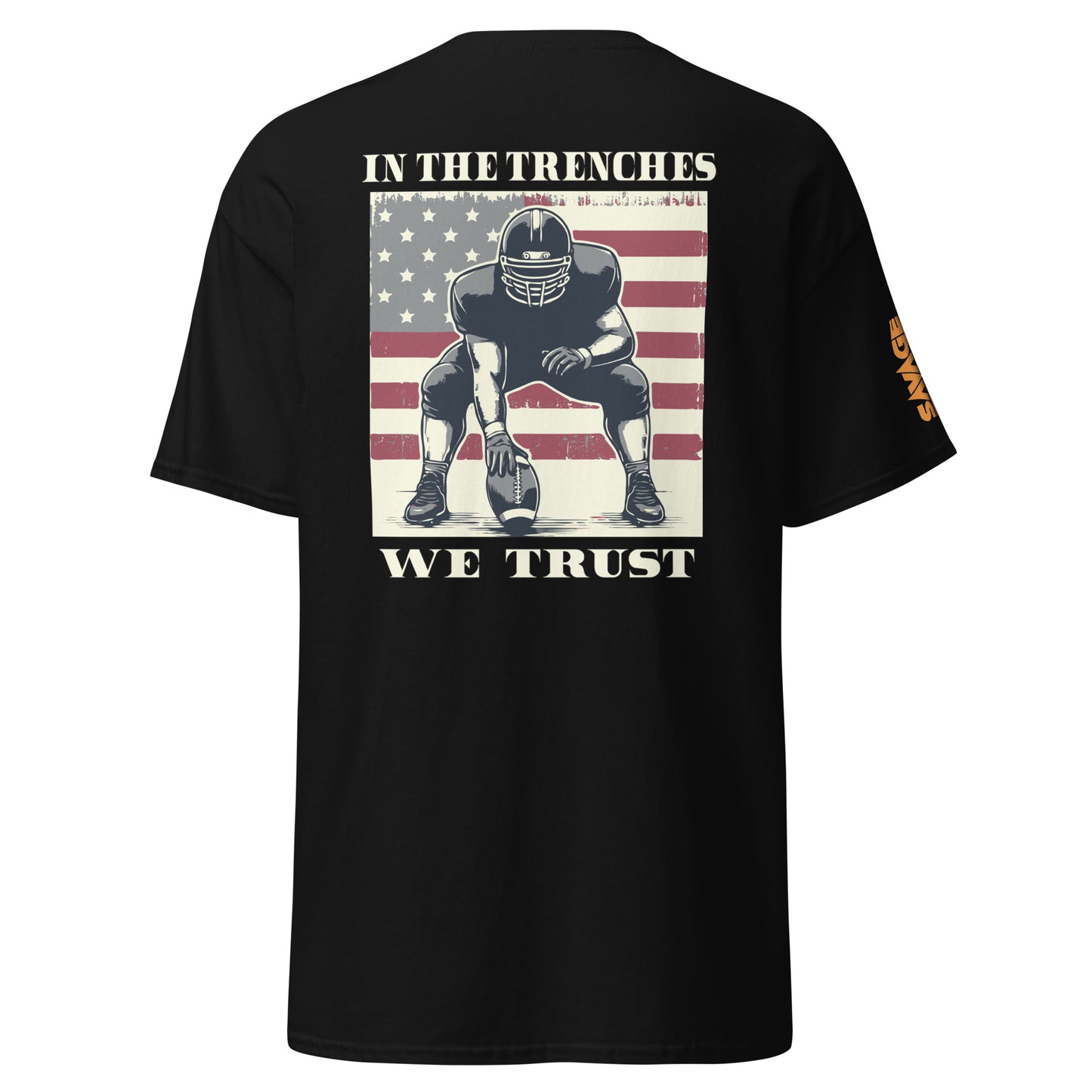 In The Trenches We Trust T Shirt