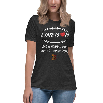 LineMom Fight You Ladies Relaxed T Shirt