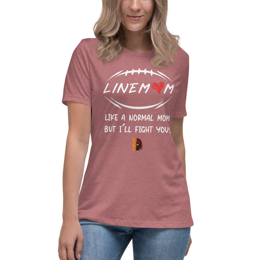 LineMom Fight You Ladies Relaxed T Shirt
