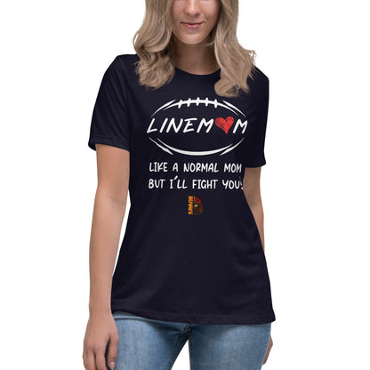 LineMom Fight You Ladies Relaxed T Shirt