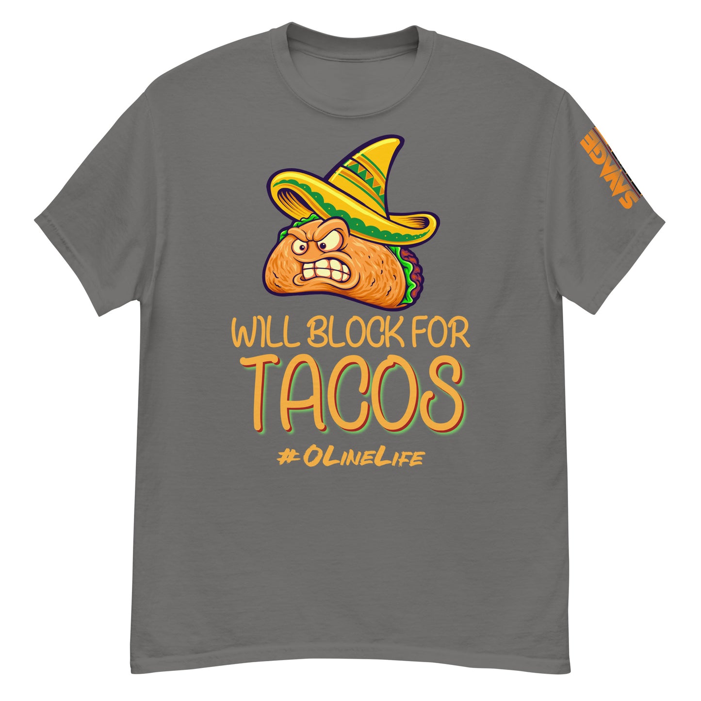 Will Block for Tacos T Shirt