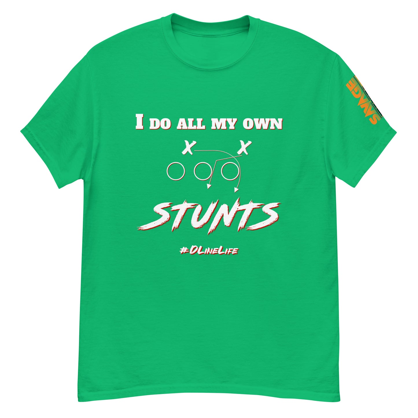 I do all my own stunts Defensive Lineman T shirt