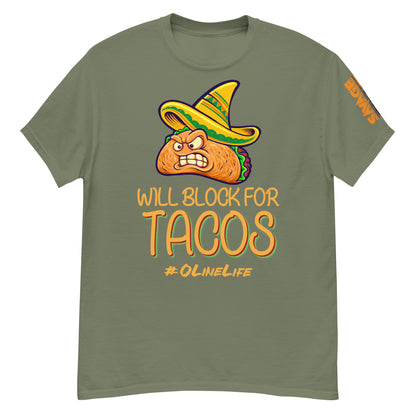 Will Block for Tacos T Shirt