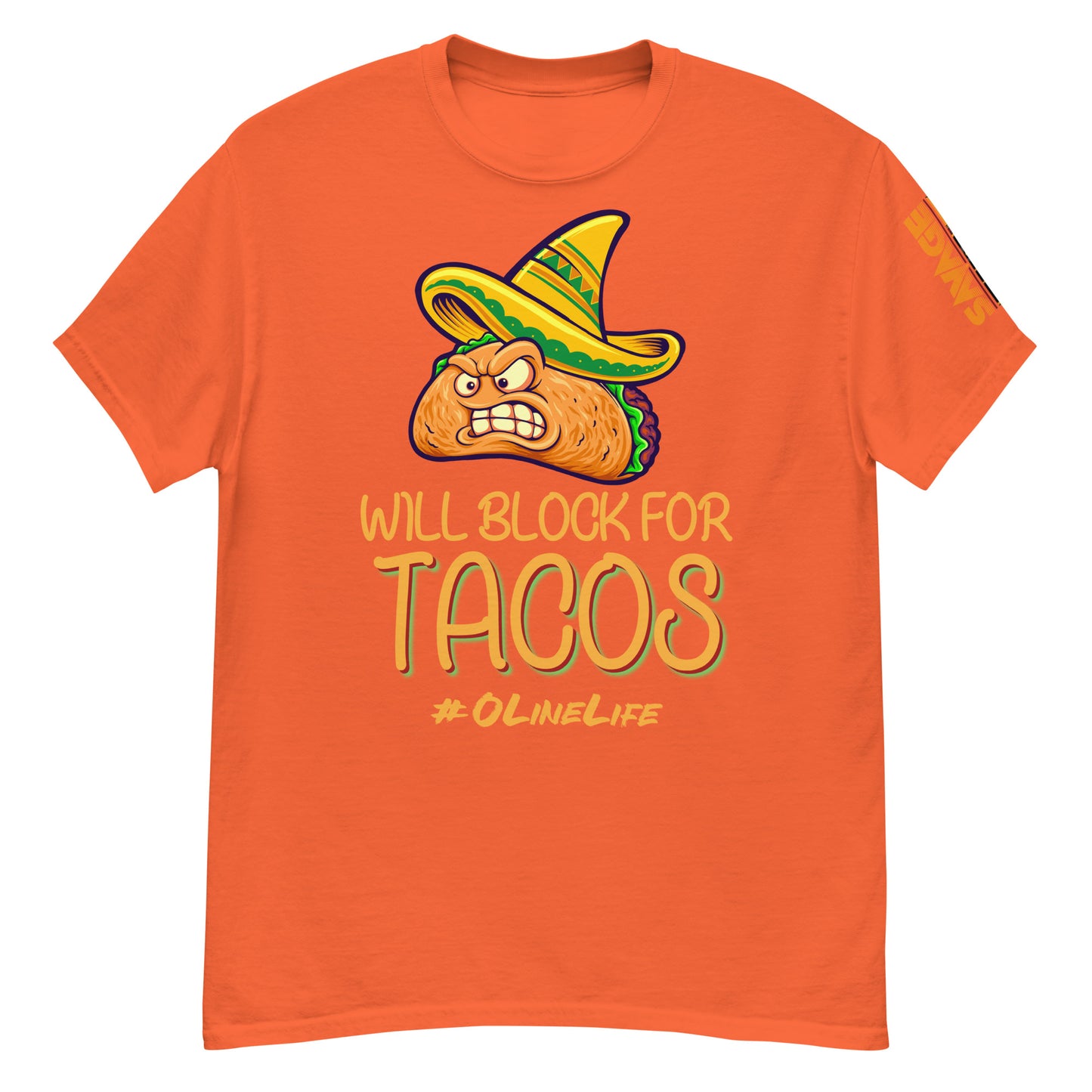 Will Block for Tacos T Shirt