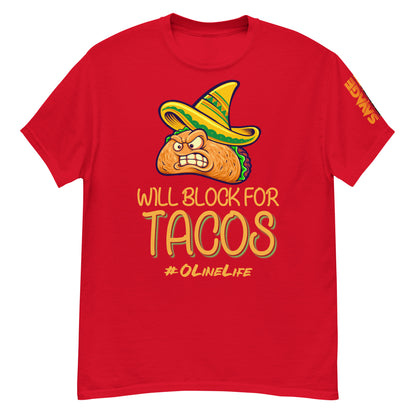 Will Block for Tacos T Shirt