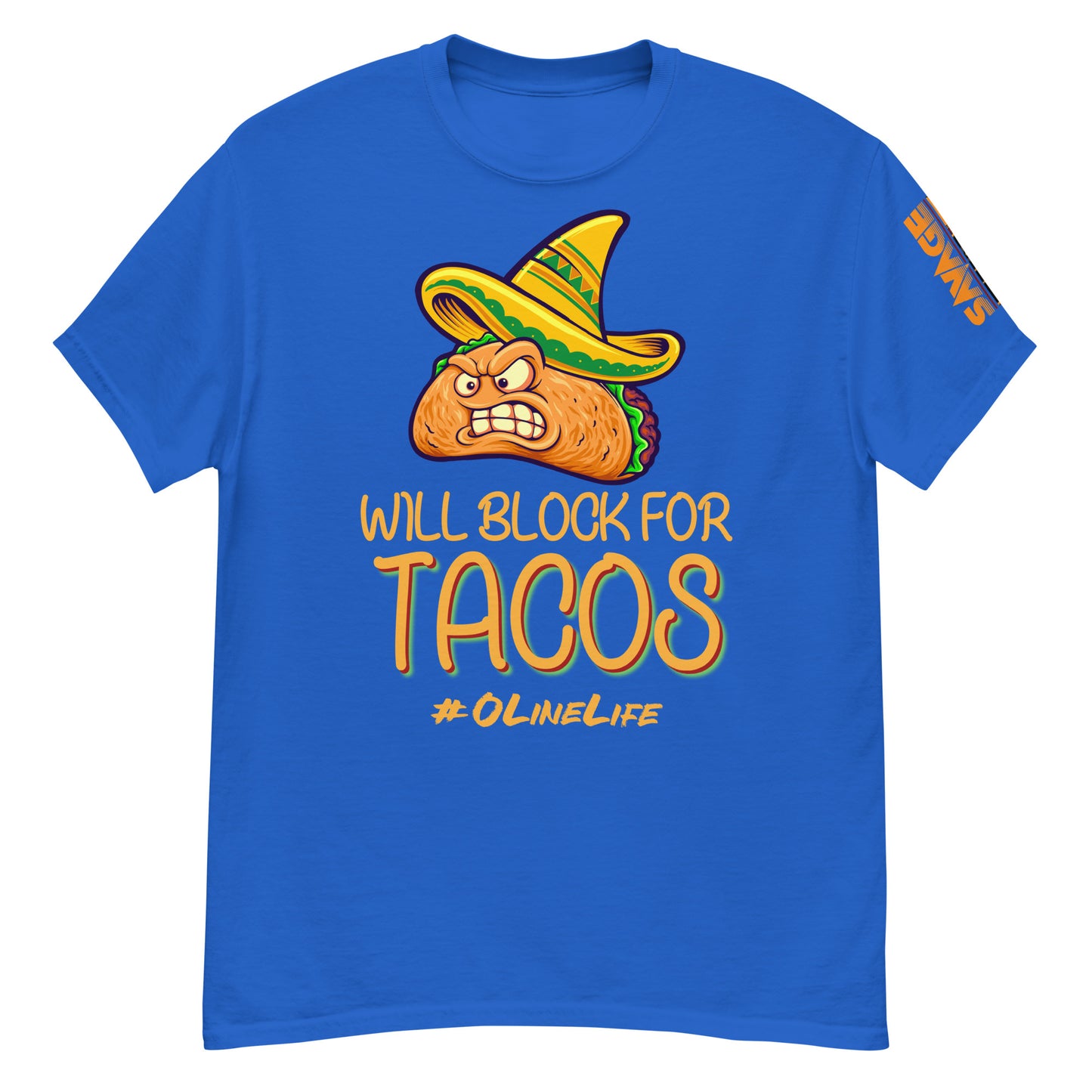 Will Block for Tacos T Shirt