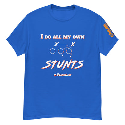 I do all my own stunts Defensive Lineman T shirt