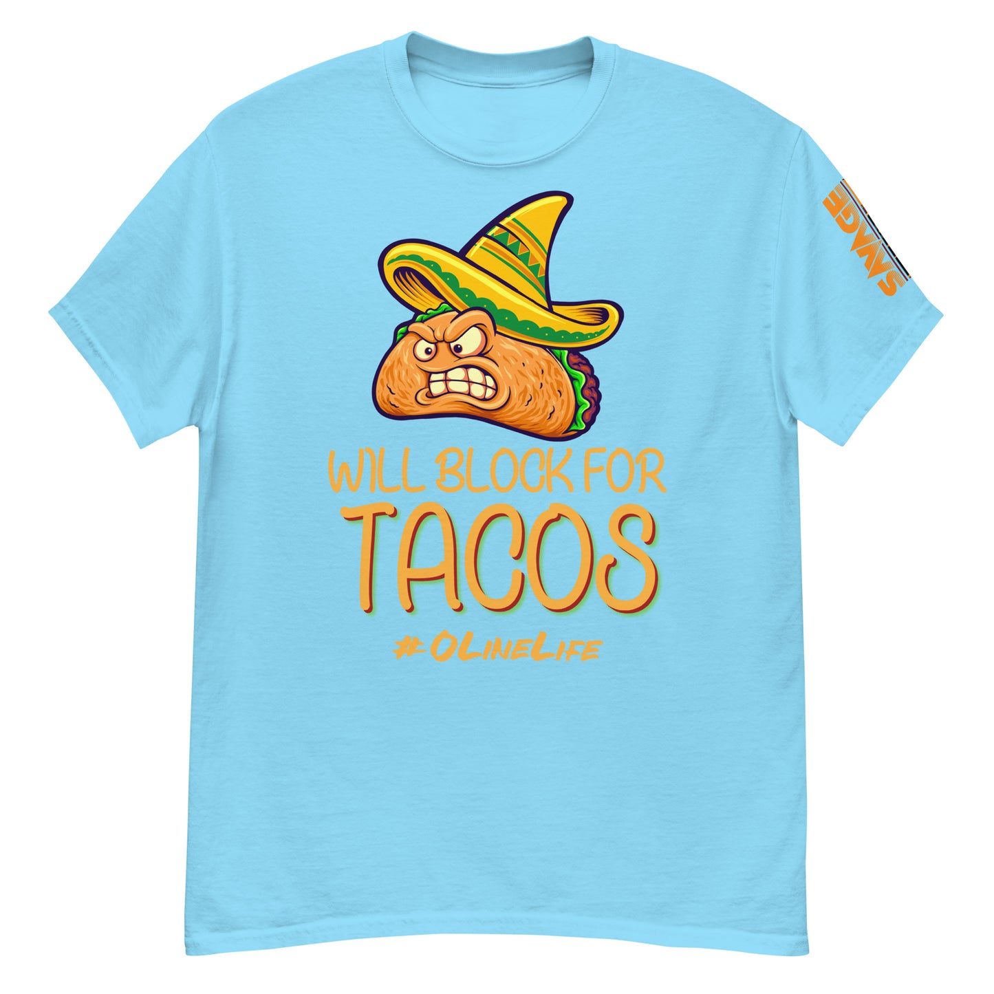 Will Block for Tacos T Shirt