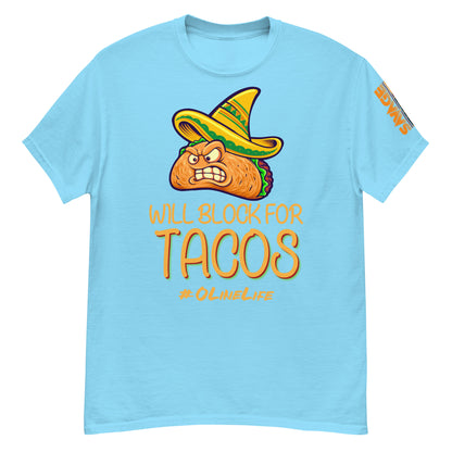 Will Block for Tacos T Shirt