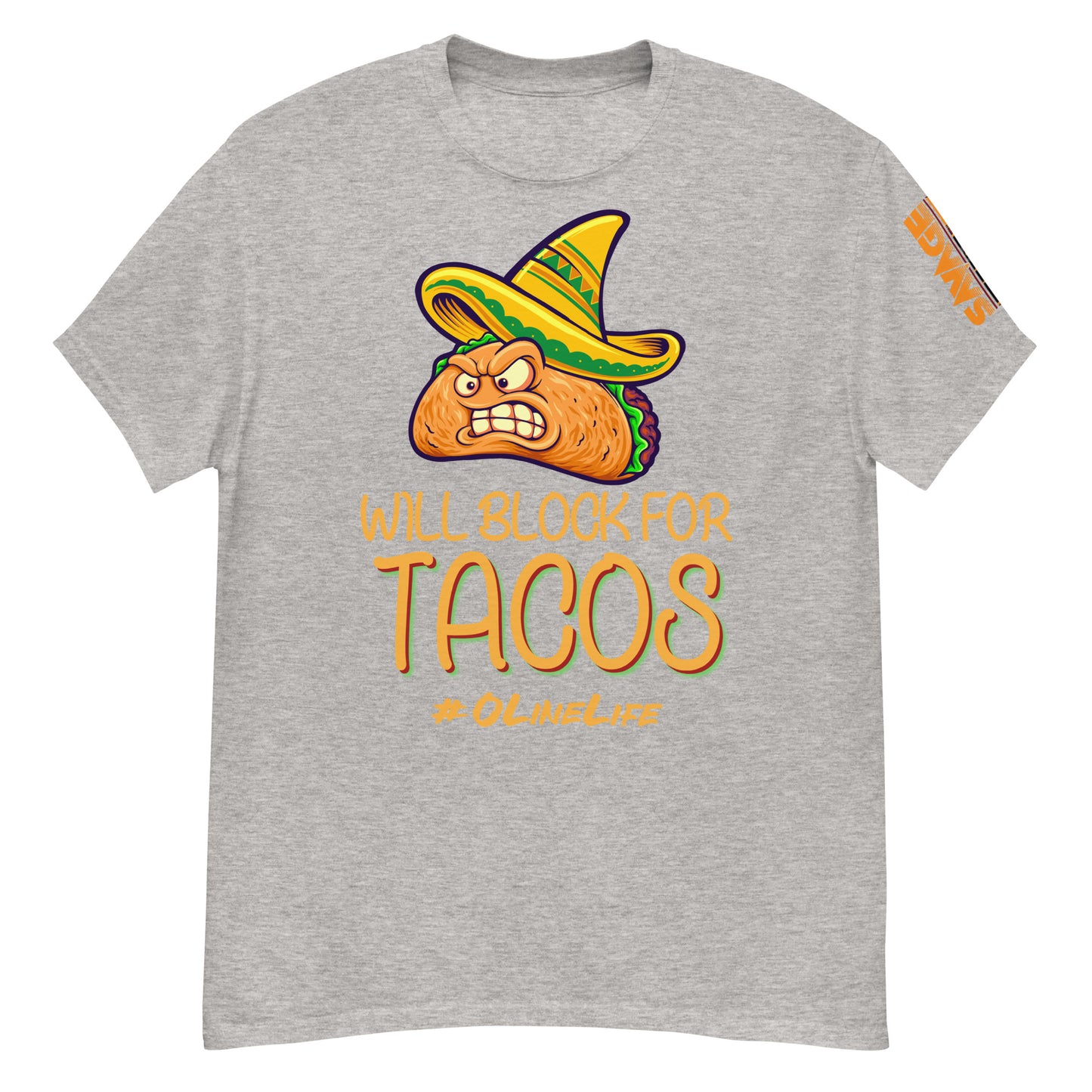 Will Block for Tacos T Shirt